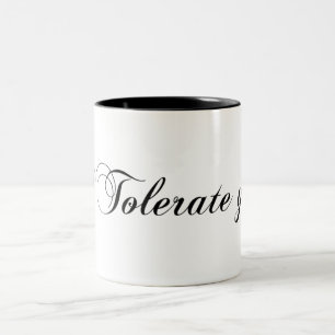 Caneca De Café Em Dois Tons Eu tolero você