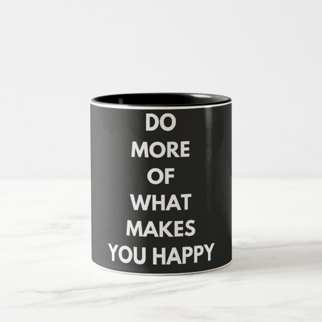 Caneca De Café Em Dois Tons faça mais o que te faz feliz (Centro)