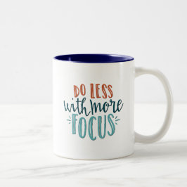 Caneca De Café Em Dois Tons Faça menos com mais foco Cote de Cotação