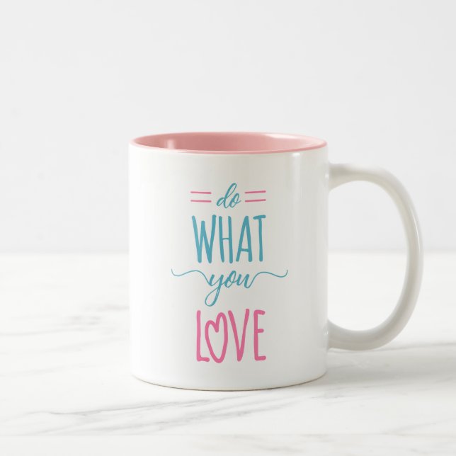 Caneca De Café Em Dois Tons Faça o que você ama - citações inspiradores (Direita)