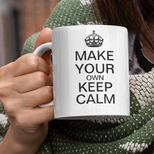 Caneca De Café Em Dois Tons Faça o seu próprio Mantenha-Se Calmo - Modelo