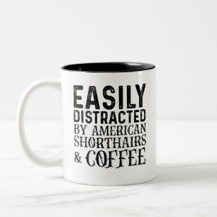 Caneca De Café Em Dois Tons Facilmente Distraído Por American Shiorthairs E Ca