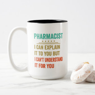 Caneca De Café Em Dois Tons Farmacêutico Engraçado Posso Explicar para Você Fa