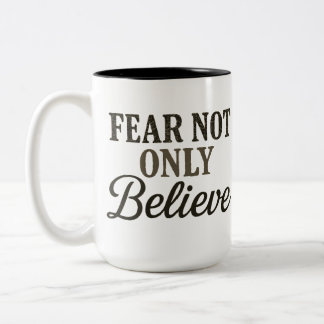 Caneca De Café Em Dois Tons Fear Not Only Believe