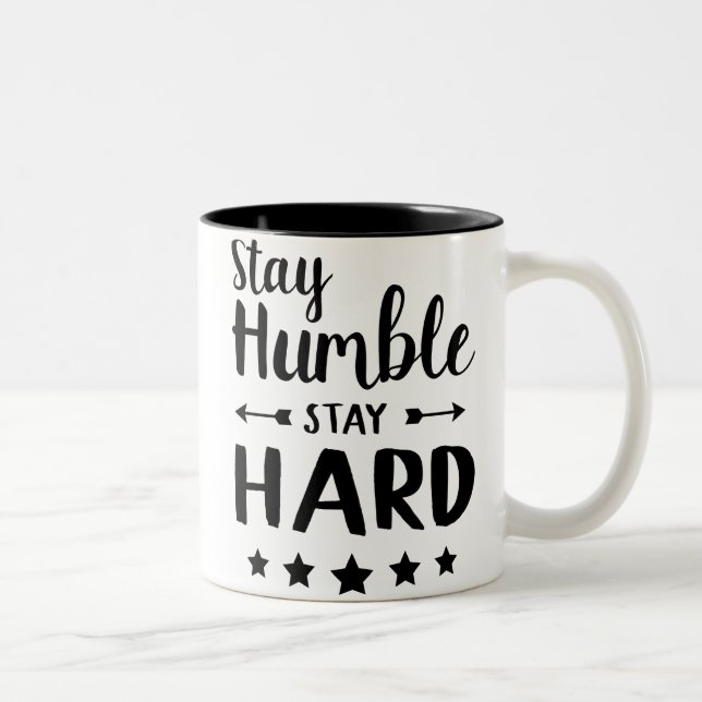 Caneca De Café Em Dois Tons Fique humilde Duro (Direita)