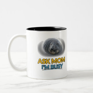 Caneca De Café Em Dois Tons Foca Engraçada Diz à Mãe que Estou Ocupado