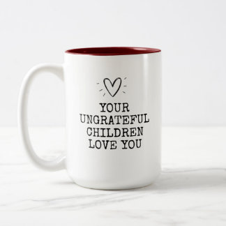 Caneca De Café Em Dois Tons Funny Modern Ungrateful Children Mothers Day