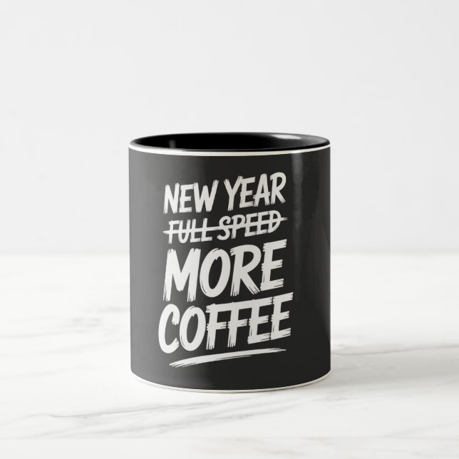 Caneca De Café Em Dois Tons Funny New Year More Coffee Sarcastic Resolution (Centro)