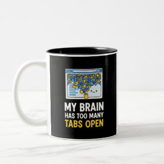 Caneca De Café Em Dois Tons Funny Office Mug, My Brain Has Too Many Tabs Open