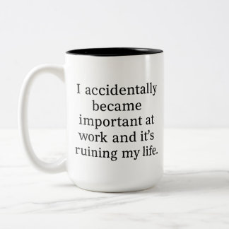 Caneca De Café Em Dois Tons Funny Sarcastic Work Mug: I Accidentally Became