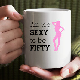 Caneca De Café Em Dois Tons Funny Woman I'm Too Sexy To Be 50 Birthday 