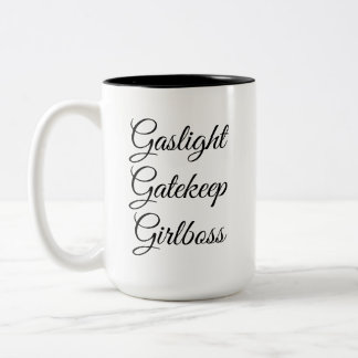 Caneca De Café Em Dois Tons Gaslight, Gatekeep, Girlpatrão 15 Oz Mug 