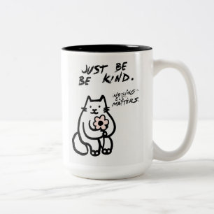 Caneca De Café Em Dois Tons Gato Bonito "Apenas Seja Gentil" Mug De Café - Vib