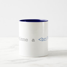 Caneca De Café Em Dois Tons Gimme um HTML engraçado da ruptura