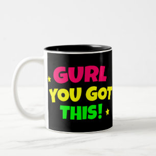 Caneca De Café Em Dois Tons GiRL VOCÊ TEM ISTO