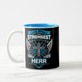 Caneca De Café Em Dois Tons God Made The Strongest And Named Them Herr