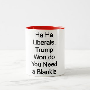Caneca De Café Em Dois Tons Ha Ha Liberals, Trump Won, você precisa de um Blan