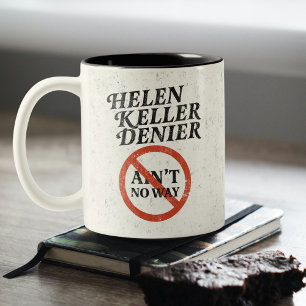 Caneca De Café Em Dois Tons Helen Keller Negacionista De jeito nenhum Meme Vin