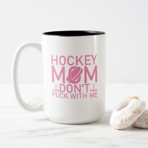 Caneca De Café Em Dois Tons Hockey Mãe Não Puxe Comigo Menina Rosa Engraçada