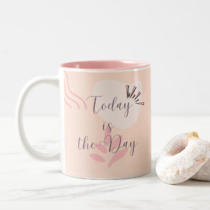 Caneca De Café Em Dois Tons Hoje é o dia