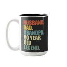 Husband Dad Grandpa 80 Year Old Legend 80 birthday