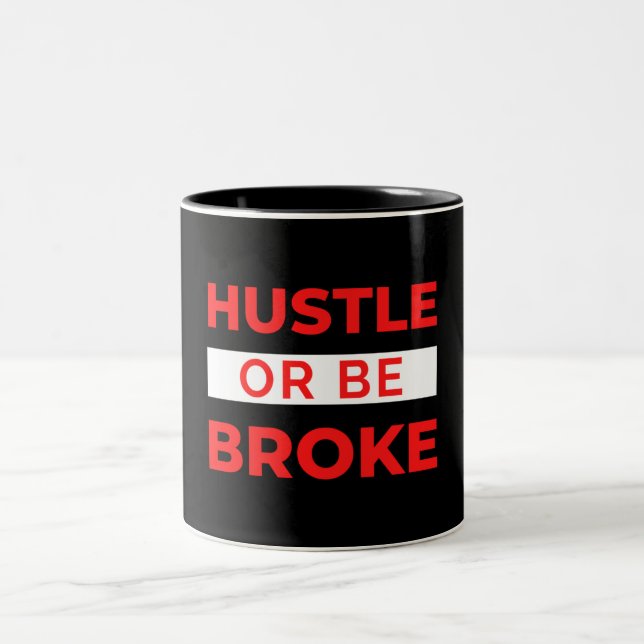 Caneca De Café Em Dois Tons Hustle Ou Ser Quebrado (Centro)