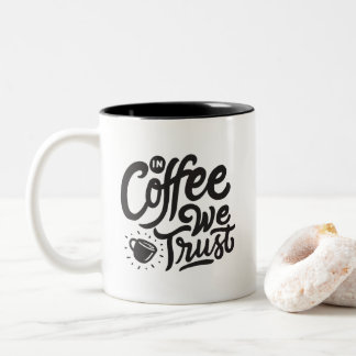 Caneca De Café Em Dois Tons In Coffee We Trust, Two-Tone Coffee Mug