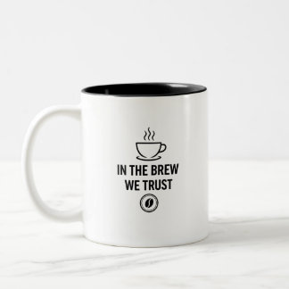 Caneca De Café Em Dois Tons In The Brew We Trust