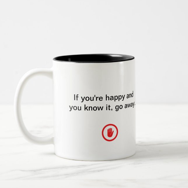 Caneca De Café Em Dois Tons Irreverent Happy and You Know It Go Away (Esquerda)