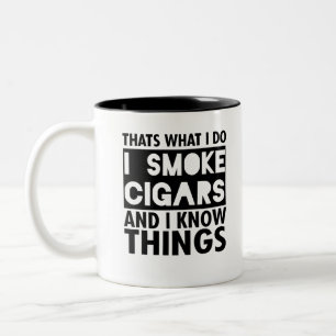 Caneca De Café Em Dois Tons Isso É O Que Eu Fumo, Eu Fumo Cigarros E Eu Sei Co