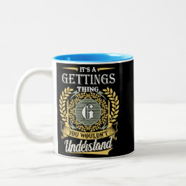 Caneca De Café Em Dois Tons  It's A Gettings Thing You Couldn't Understand