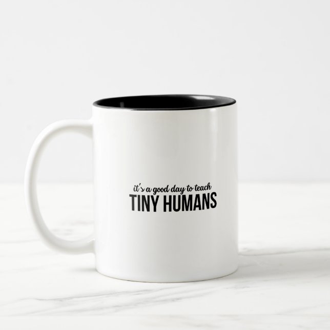 Caneca De Café Em Dois Tons Its A Good Day To Teach Tiny Humans (Esquerda)