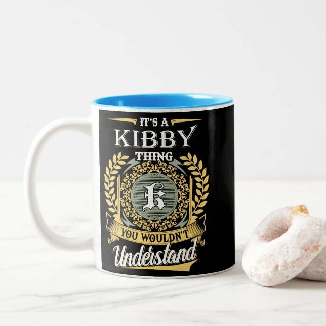 Caneca De Café Em Dois Tons  It's A Kibby Thing You Couldn't Understand (Com Donut)