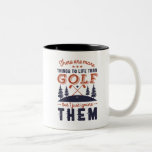 Caneca De Café Em Dois Tons Jogador de Golfe Engraçado Cotação Golfistas Adora<br><div class="desc">Há mais coisas na vida do que golfe. Design engraçado e humorístico para jogador de golfe, treinador de golfe ou fã de golfe. Esta mercadoria retrô vintage é excelente para aqueles que desfrutam de golfe no campo de golfe, colocando e pontuando passarinhos. Perfeito para golfistas profissionais, jogando golfe para diversão...</div>