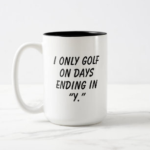 Caneca De Café Em Dois Tons 'Jogo Golfe Apenas Em Dias Que Terminam Com "Y"' P