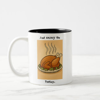Caneca De Café Em Dois Tons Just ENJOY the Turkey