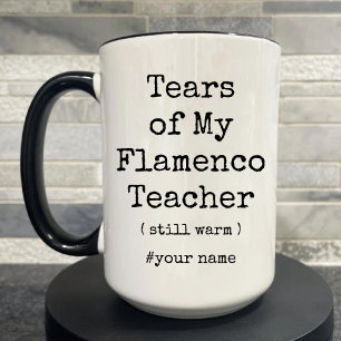 Caneca De Café Em Dois Tons Lágrimas do meu professor de Flamenco ainda quente