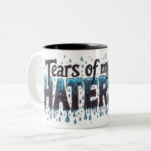 Caneca De Café Em Dois Tons LÁGRIMAS DOS MEUS ÓDIOS Divertem-se Humor Mug