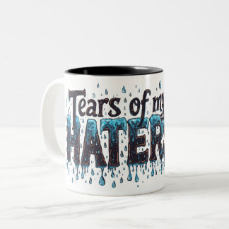 Caneca De Café Em Dois Tons LÁGRIMAS DOS MEUS ÓDIOS Divertem-se Humor Mug