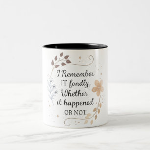 Caneca De Café Em Dois Tons Lembro-me carinhosamente, quer tenha acontecido ou
