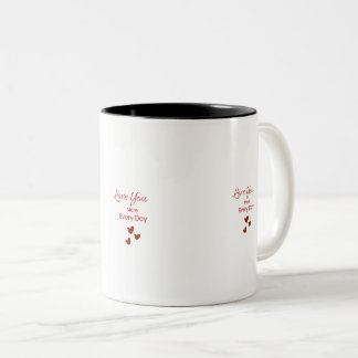 Caneca De Café Em Dois Tons Love you More Every Day Mug