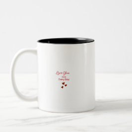 Caneca De Café Em Dois Tons Love you More Every Day Mug