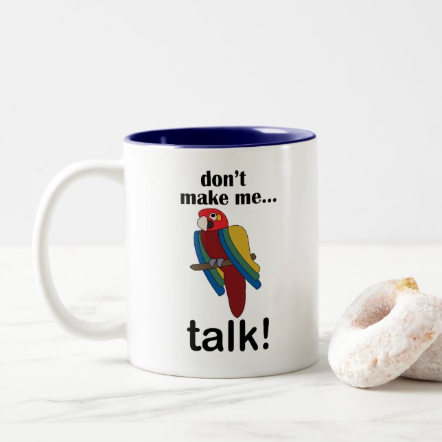 Caneca De Café Em Dois Tons Macaw Parrot Don't Make Me Talk Funny Quote (Com Donut)