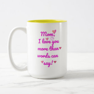 Caneca De Café Em Dois Tons Mãe, Eu Te Amo Mais Do Que Palavras Podem Dizer Do