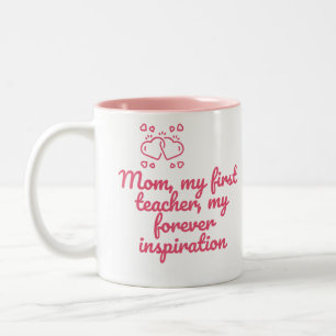 Caneca De Café Em Dois Tons Mãe, meu primeiro professor, minha inspiração eter