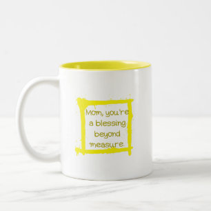 Caneca De Café Em Dois Tons Mãe, você é uma bênção sem qualquer medida.