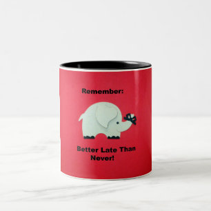 Caneca De Café Em Dois Tons Mais Tarde Do Que Nunca