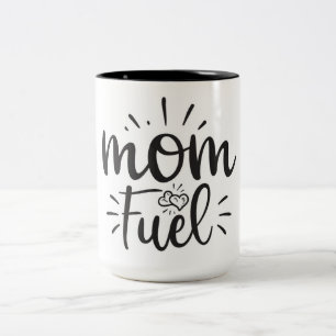 Caneca De Café Em Dois Tons Mamãe Combustível Coffee Mug