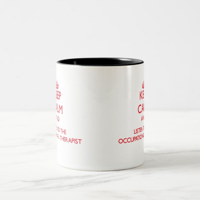 Caneca De Café Em Dois Tons Mantenha a calma e escute o terapeuta ocupacional (Centro)