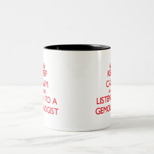 Caneca De Café Em Dois Tons Mantenha a calma e escute um Gemologist